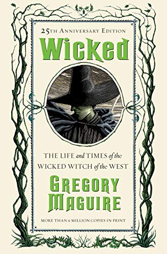 Wicked: The Life and Times of the Wicked Witch of the West (The Wicked Years, 1, Band 1)