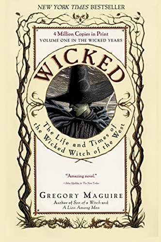 Wicked: The Life and Times of the Wicked Witch of the West (Wicked Years, 1, Band 1)