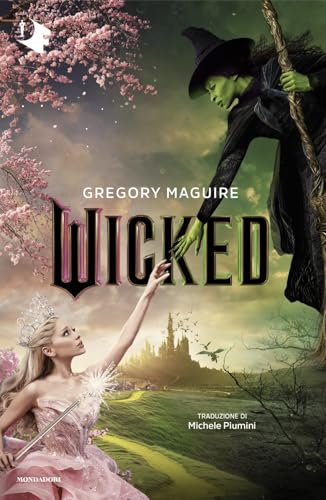 Wicked. Vita e opere della perfida strega dell'Ovest (Oscar fantastica) von Mondadori