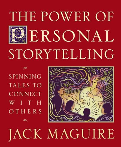 The Power of Personal Storytelling: Spinning Tales to Connect with Others The Power of Personal Storytelling: Spinning Tales to Connect with Others von TarcherPerigee