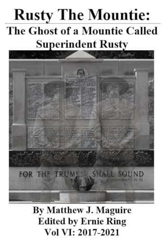 Rusty the Mountie: The Ghost of a Mountie Called Superintendent Rusty von library and archives Canada