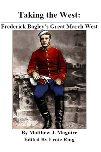 Taking The West: Fredrick Bagley's Great March West (Rusty the Mountie) von Library & Archives Canada