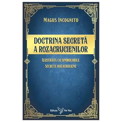 Doctrina Secreta A Rozacrucienilor von For You