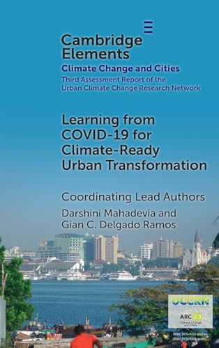 Learning from COVID-19 for Climate-Ready Urban Transformation (Elements in Climate Change and Cities) von Cambridge University Press