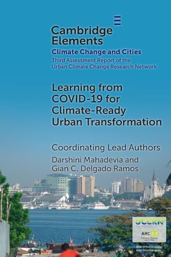 Learning from COVID-19 for Climate-Ready Urban Transformation (Elements in Climate Change and Cities) von Cambridge University Press
