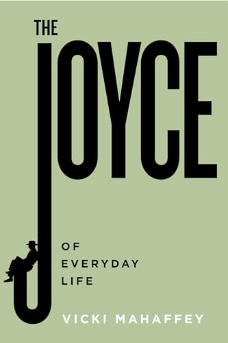 The Joyce of Everyday Life (Contemporary Irish Writers) von Rutgers University Press