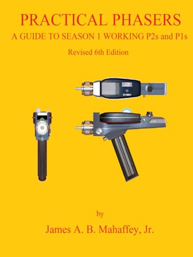 PRACTICAL PHASERS: A Guide to Season 1 Working P2s and P1s von Independently published