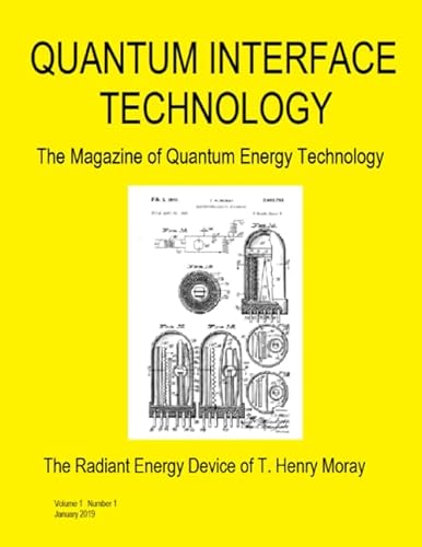 Quantum Interface Technology Magazine: The Magazine of Quantum Energy Technology (Vol 1, No 1) von Independently published