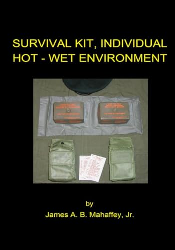 Survival Kit, Individual Hot-Wet Environment von Independently published