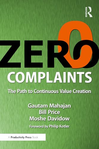 Zero Complaints: The Path to Continuous Value Creation von Productivity Press