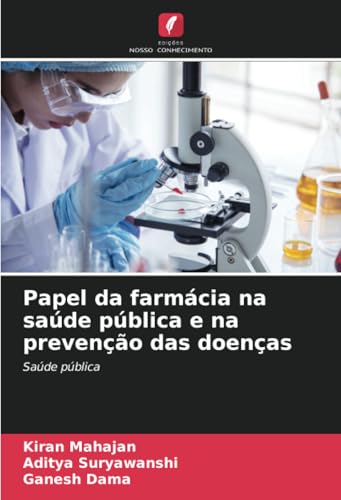 Papel da farmácia na saúde pública e na prevenção das doenças: Saúde pública von Edições Nosso Conhecimento
