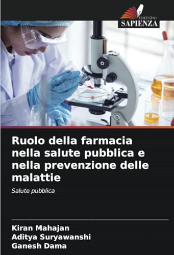 Ruolo della farmacia nella salute pubblica e nella prevenzione delle malattie: Salute pubblica von Edizioni Sapienza