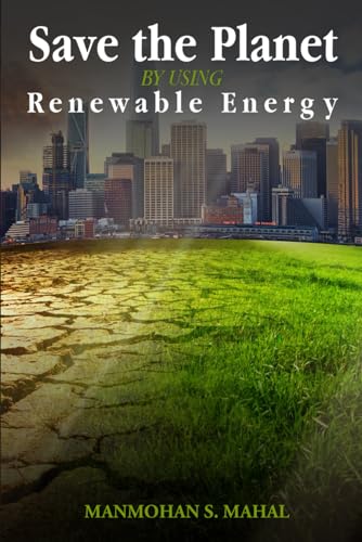 Save the Planet By Using Renewable Energy