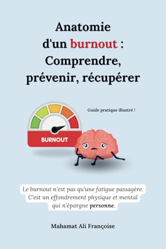 Anatomie d’un burnout: Le guide complet von Independently published