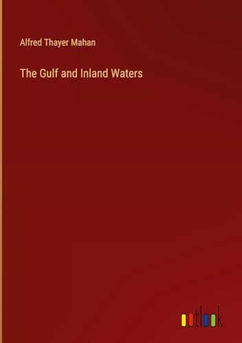 The Gulf and Inland Waters von Outlook Verlag