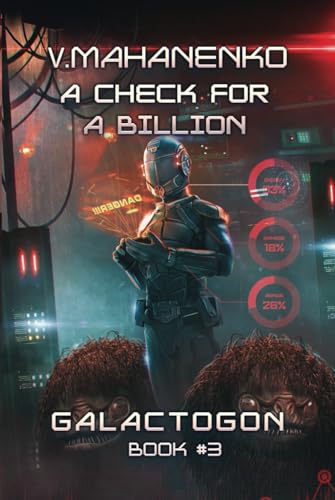 A Check for a Billion (Galactogon Book #3): LitRPG Series von Magic Dome Books