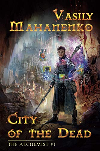 City of the Dead (The Alchemist Book #1): LitRPG Series von Magic Dome Books