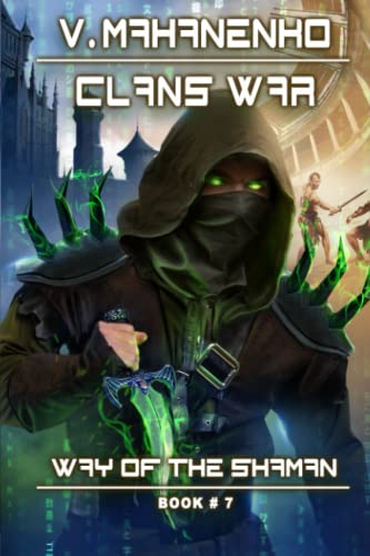 Clans War (The Way of the Shaman: Book #7): LitRPG Series von Magic Dome Books
