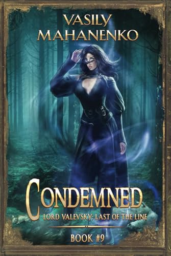 Condemned Book 9: A Progression Fantasy LitRPG Series (Lord Valevsky: Last of the Line, Band 9) von Magic Dome Books