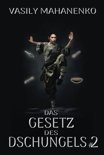Das Gesetz des Dschungels Buch 2: Eine Wuxia Progression-Fantasy-Abenteuer Serie Das Gesetz des Dschungels Buch 2: Eine Wuxia Progression-Fantasy-Abenteuer Serie von Magic Dome Books
