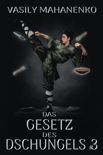 Das Gesetz des Dschungels Buch 3: Eine Wuxia Progression-Fantasy-Abenteuer Serie von Magic Dome Books