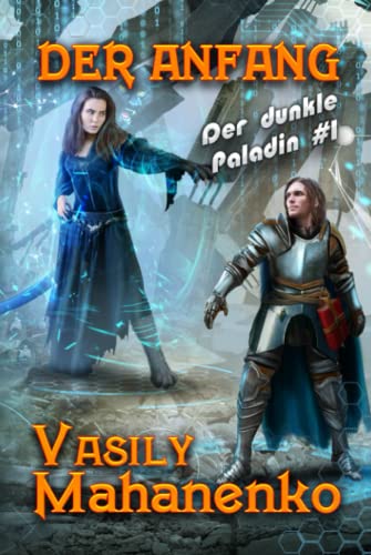 Der Anfang (Der dunkle Paladin Buch 1): LitRPG-Serie von Magic Dome Books