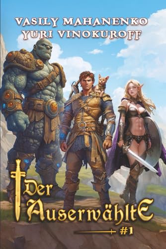 Der Auserwählte (Buch 1): Eine LitRPG-Abenteuerserie von Magic Dome Books