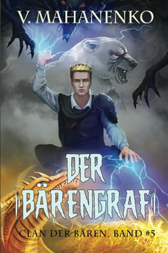 Der Bärengraf (Clan der Bären Band 5): Fantasy-Saga von Magic Dome Books