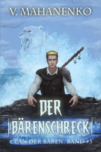 Der Bärenschreck (Clan der Bären Band 3): Fantasy-Saga