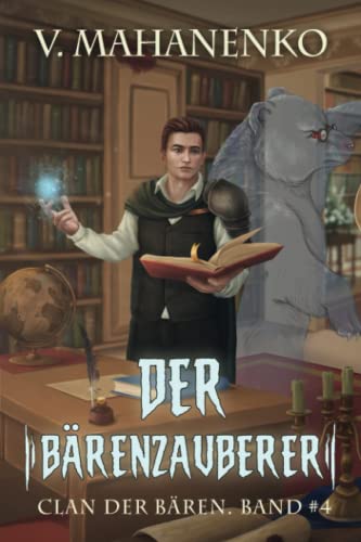 Der Bärenzauberer (Clan der Bären Band 4): Fantasy-Saga