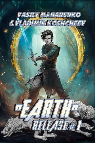„Earth“ Release Book 1: A LitRPG Adventure Series von Magic Dome Books