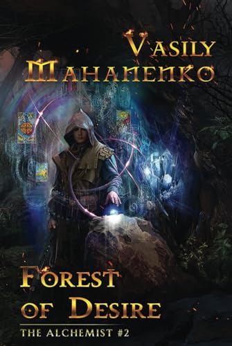 Forest of Desire (The Alchemist Book #2): LitRPG Series von Magic Dome Books