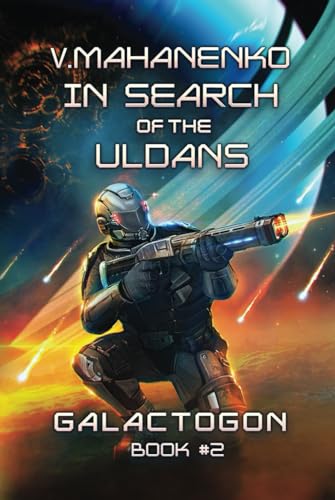 In Search of the Uldans (Galactogon Book #2): LitRPG Series von Magic Dome Books