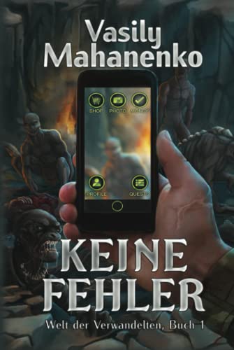 Keine Fehler (Welt der Verwandelten Buch 1): LitRPG-Serie von Magic Dome Books