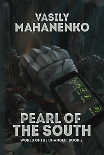 Pearl of the South (World of the Changed Book #2): LitRPG Series