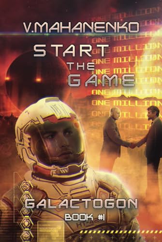 Start The Game (Galactogon: Book #1): LitRPG series von Magic Dome Books