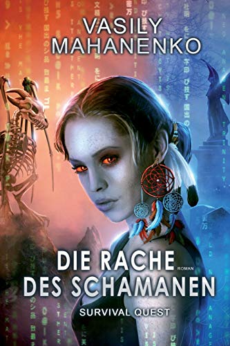 Survival Quest: Die Rache des Schamanen: Roman (Survival Quest-Serie 6) von Magic Dome Books