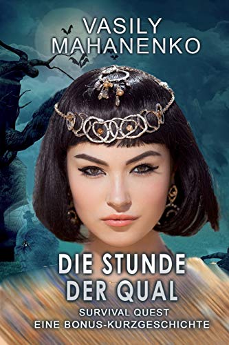 Survival Quest: Die Stunde der Qual: Survival Quest LitRPG-Serie: Eine Bonus-Kurzgeschichte von Magic Dome Books