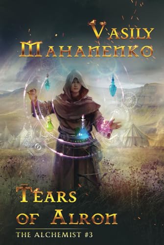 Tears of Alron (The Alchemist #3): LitRPG Series von Magic Dome Books