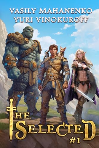 The Selected (Book 1): A LitRPG Action Adventure Series von Magic Dome Books