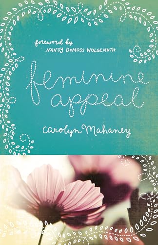 Feminine Appeal: Seven Virtues of a Godly Wife and Mother: Seven Virtues of a Godly Wife and Mother (Redesign)