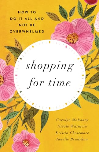 Shopping For Time: How to Do It All and Not Be Overwhelmed