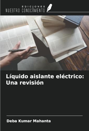 Líquido aislante eléctrico: Una revisión von Ediciones Nuestro Conocimiento