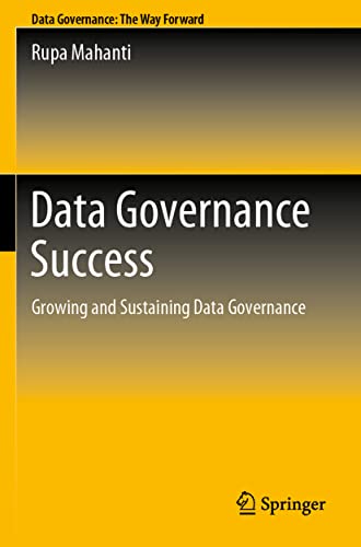 Data Governance Success: Growing and Sustaining Data Governance