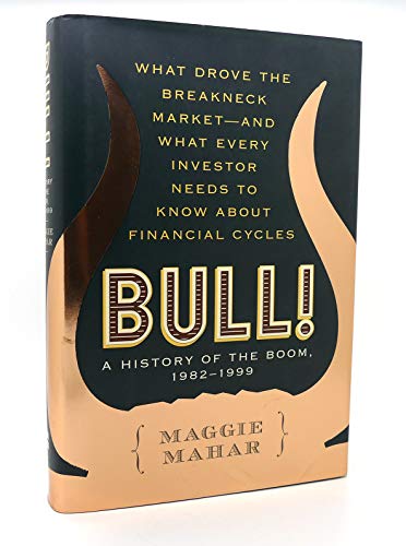 Bull!: A History of the Boom, 1982-2004
