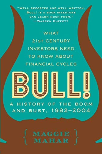 Bull: A History of the Boom and Bust, 1982-2004