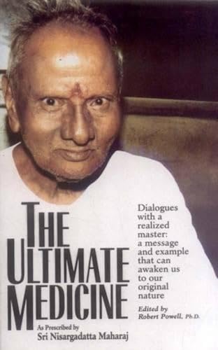 The Ultimate Medicine: As Prescribed by Sri Nisargadatta von Brand: Motilal Banarsidass