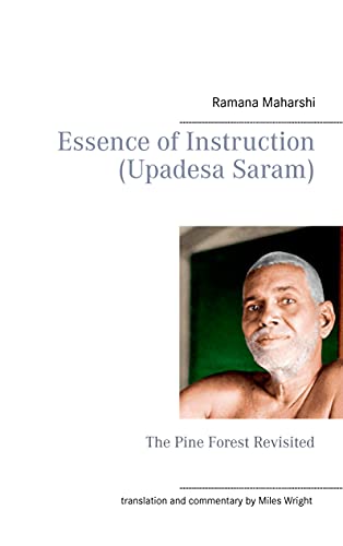 Essence of Instruction (Upadesa Saram): The Pine Forest Revisited von Books on Demand