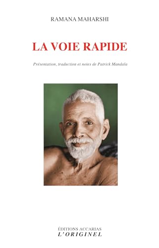 La voie rapide: Aphorismes et satsang von ORIGINEL ACCARI