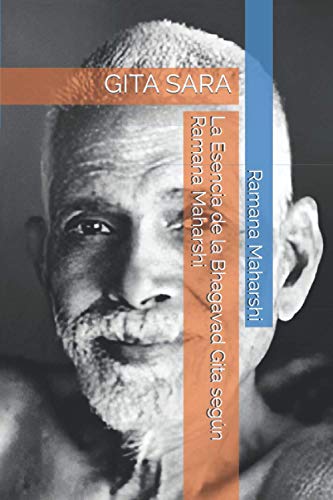 La Esencia de la Bhagavad Gita según Ramana Maharshi: GITA SARA